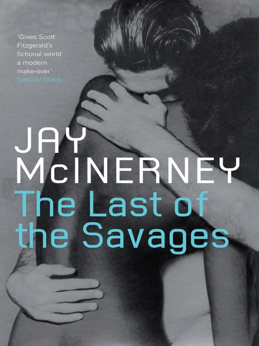 Title details for The Last of the Savages by Jay McInerney - Wait list